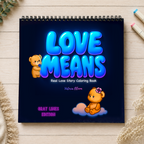 Love Means - Cardstock Coloring Book - 170 GSM Premium Bond, Top Wire-O binding, Gray Lines